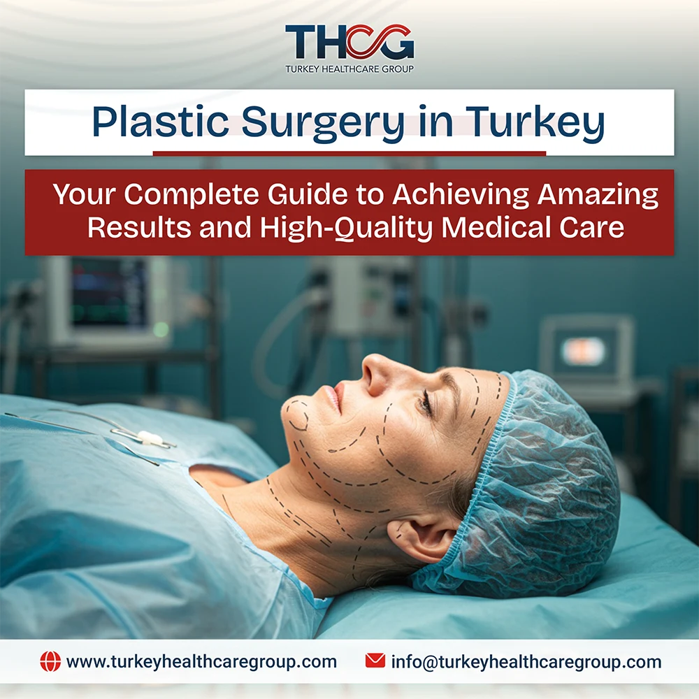 Plastic Surgery in Turkey